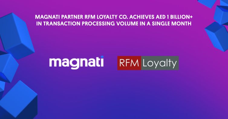 Magnati partner RFM Loyalty Co. achieves AED 1 billion