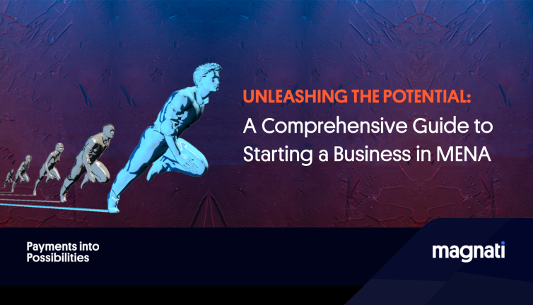 Unleashing the Potential: A Comprehensive Guide to Starting a Business in MENA