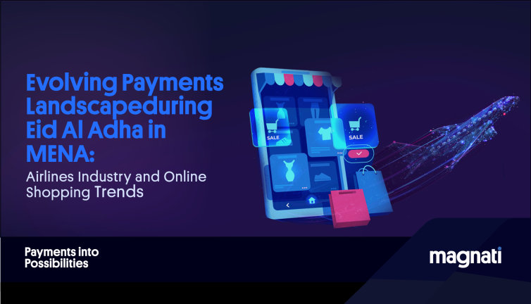 Evolving Payments Landscape during Eid Al Adha in MENA
