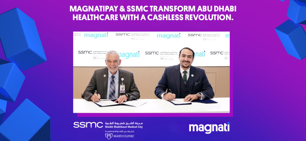Magnati and Sheikh Shakhbout Medical City collaborate to transform healthcare payments in Abu Dhabi
