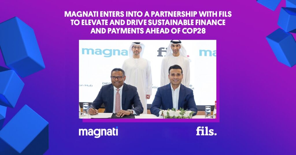 Magnati enters into a partnership with Fils to elevate and drive sustainable finance and payments ahead of COP28