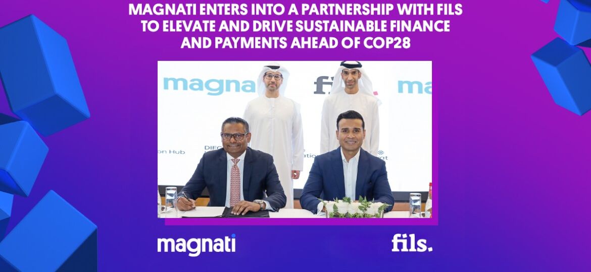 Magnati enters into a partnership with Fils to elevate and drive sustainable finance and payments ahead of COP28