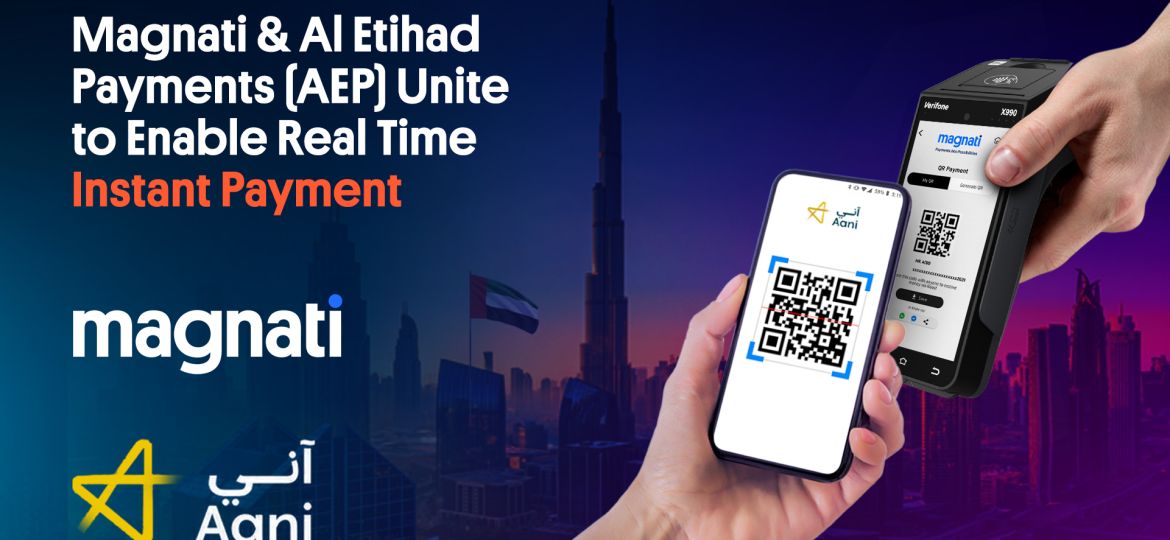 Magnati and Al Etihad Payments Form Partnership To Provide Merchants with Instant Digital Payments in the UAE