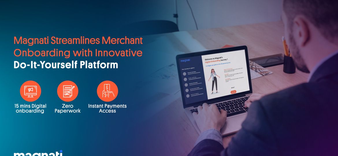 Magnati Revolutionizes Online Payments for SMEs with Instant Onboarding Platform